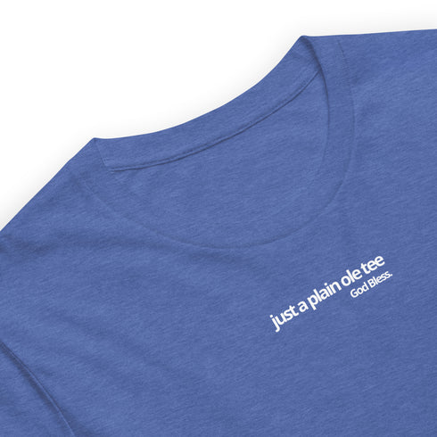 Just A Plain Ole Tee - God Bless
