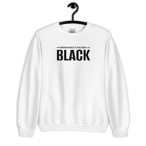 Repentance Is The New Black Onyx Sweatshirt