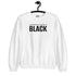 Repentance Is The New Black Onyx Sweatshirt