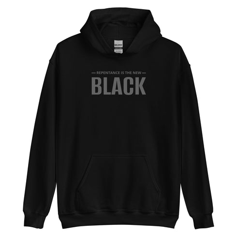 Repentance Is The New Black Hoodie