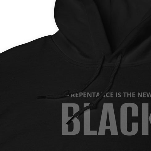 Repentance Is The New Black Hoodie